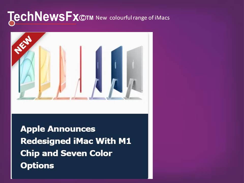 11 tech news FX of the new apple review of the new imacs 2021